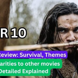 Year 10 (2024) Movie Review: Survival, Themes & Detailed Explained